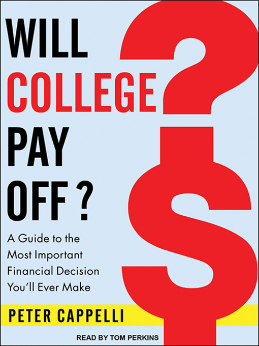 Peter Cappelli 的 Will College Pay Off? 內容詳情 - 可供借閱